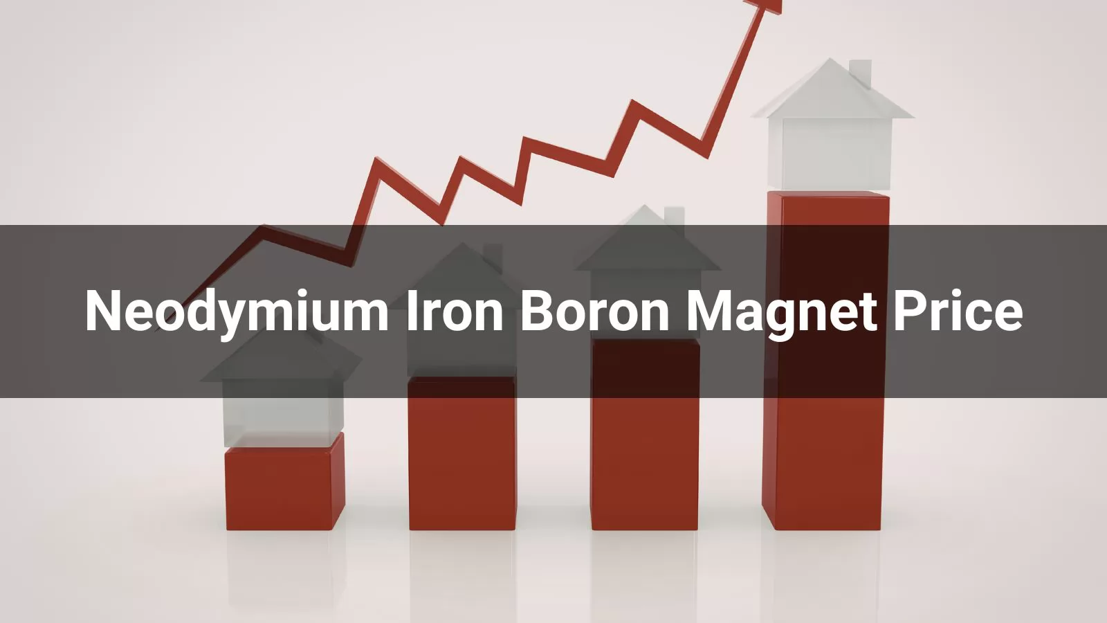 Neodymium Iron Boron (NdFeB) Magnet Price: 2026 Complete Guide